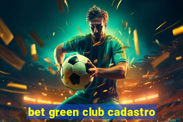 bet green club cadastro